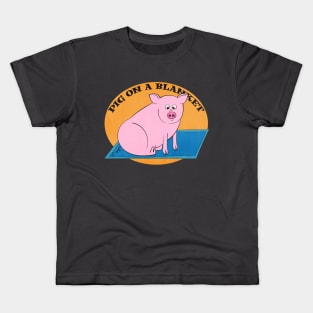 Pig on A Blanket! Kids T-Shirt